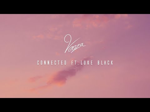 Venza - Connected Ft.Luke Black (Official Music Video)