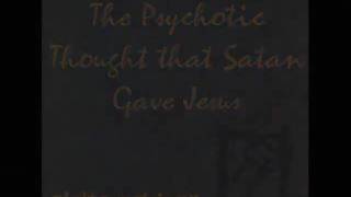 Eighteen Visions - The Psychotic Thought that Satan Gave Jesus