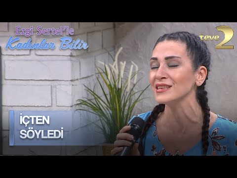 Ezgi Sertel'le Kadınlar Bilir: Elif Nun Muhteşem Sesiyle Ezgi'nin Konuğu!