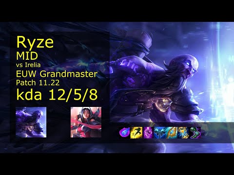 Ryze vs Irelia Mid - EUW Grandmaster 12/5/8 Patch 11.22 Gameplay