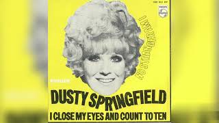 Dusty Springfield - I Close My Eyes And Count To Ten + No Stranger Am I (Single Release)