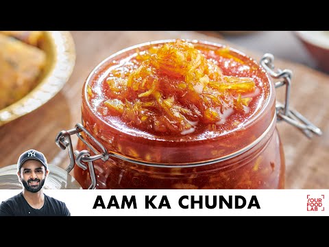 Aam Ka Chunda Recipe | Easy Mango Pickle | Make Aam Chunda easily | Chef Sanjyot Keer