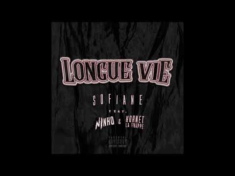 SOFIANE Feat. NINHO HORNET LA FRAPPE - LONGUE VIE - LYRICS
