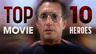 Top 10 Movie Heroes of All Time | A CineFix Movie List