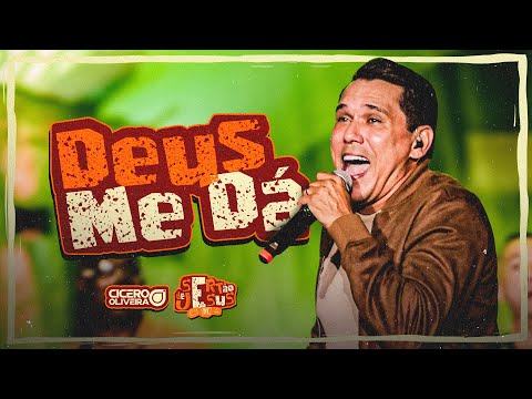 Deus Me Dá | Cícero Oliveira ( DVD SerTão de Jesus )