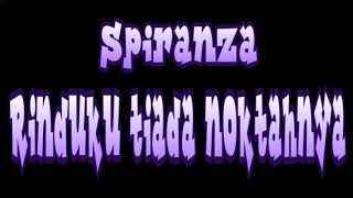 Download lagu Spiranza=rinduku tiada noktahnya mp3
