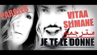 VITAA duo Slimane- Je te le donne 💕 (Paroles) مترجمة للعربية 🎵 [HD]