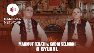 Mahmut Ferati & Kadri Selmani - O Bylbyl