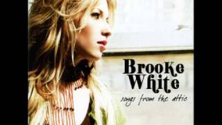 Brooke White - The Way Things Used To Be