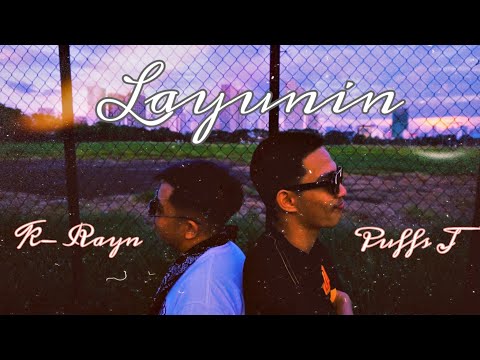 LAYUNIN - Puffs J x K-Rayn (Official Music Video) Prod By DillyGotItBumpin