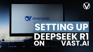 Setting up DeepSeek R1 on Vast.ai thumbnail