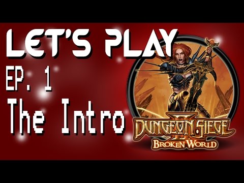 Let's Play: Dungeon Siege II - Episode 1 [Intro + The Siege of Greilyn]