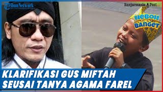 Download lagu Klarifikasi Gus Miftah Seusai Video Tanya Agama Farel Prayoga Viral mp3 Download lagu Klarifikasi Gus Miftah Seusai Video Tanya Agama Farel Prayoga Viral mp3