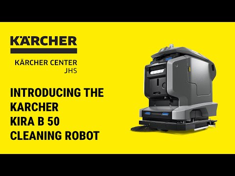 Introducing the Karcher Kira B 50 Cleaning Robot