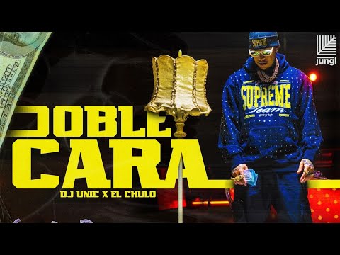 Dj Unic, El Chulo - Doble Cara (Video Oficial)
