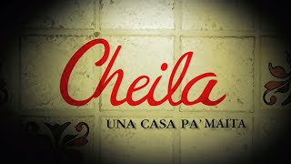 Trailer "Cheila, una casa pa´ maita"