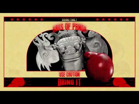 Haus of Panda & Use Caution - Bring It