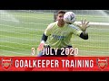 Emi Martínez | Arsenal: Goalkeeper Training | 31/7/2020