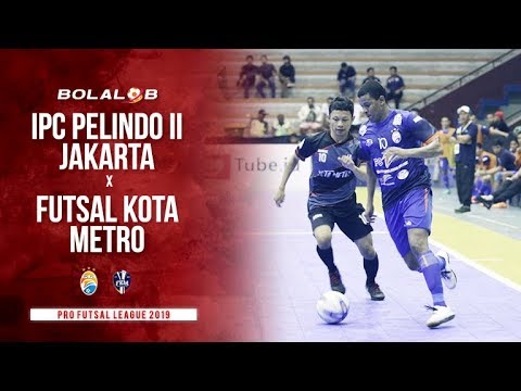 IPC Pelindo II Jakarta (7) vs (2) Futsal Kota Metro - Highlights Pro Futsal League 2019