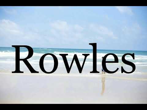 How To Pronounce Rowles🌈🌈🌈🌈🌈🌈Pronunciation Of Rowles
