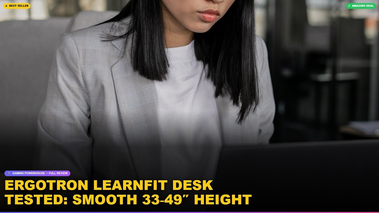 Ergotron LearnFit Desk Tested: Smooth 33‑49″ Height Adjustment for Home & Office