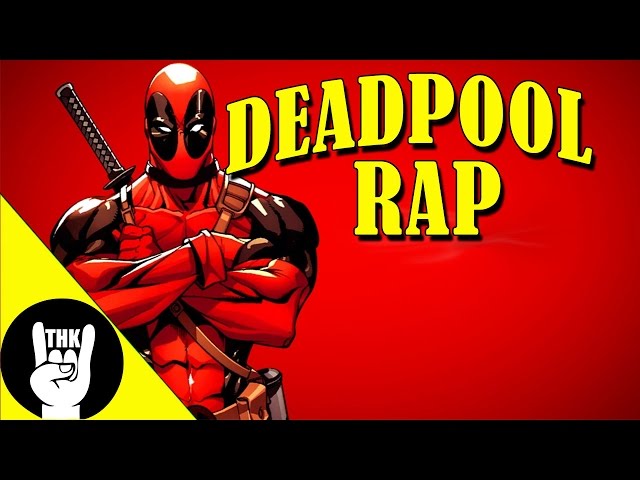 Deadpool Rap X Force Remix