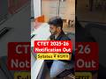 CTET 2025 26 Notification Out CTET 2025 Exam Date Syllabus Ctet2025 Ctet2026 Ctetexam Ctet