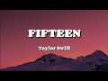Taylor Swift FIFTEEN Lyrics Video