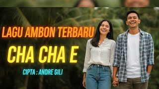 Download lagu CHA CHA E – Lagu Ambon Terbaru 2026 | Viral TikTok, Sound Trending, Slow Maluku Baper | Andre Gili mp3 Download lagu CHA CHA E – Lagu Ambon Terbaru 2026 | Viral TikTok, Sound Trending, Slow Maluku Baper | Andre Gili mp3