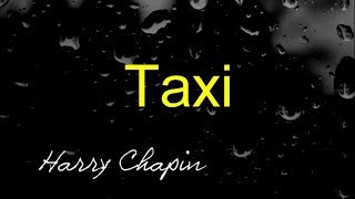 Taxi - Harry Chapin ( lyrics )