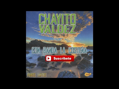 Chayito Valdez - Con Banda La Costena Mix