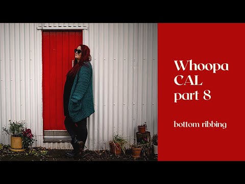 WHOOPA CAL PART 8 - bottom  ribbing