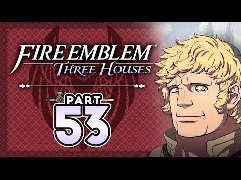 Part 53: Let's Play Fire Emblem, Three Houses - "Five Years Worth of Support Conversations"