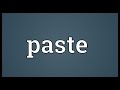 Paste Meaning