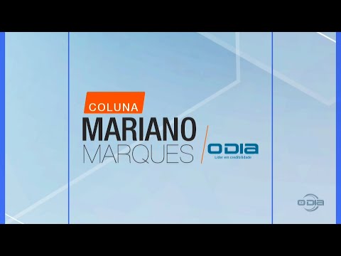 Coluna Mariano Marques na O Dia TV 06 05 2023