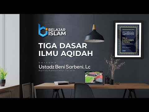 [LIVE] TIGA DASAR ILMU AQIDAH #1 | Ustadz Beni Sarbeni, Lc