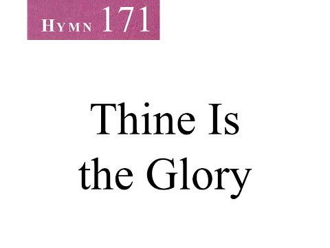 171 Thine Is the Glory (instrumental)
