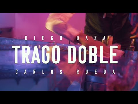 Trago Doble - Diego Daza & Carlos Rueda (Video Oficial)