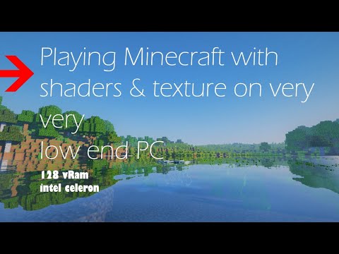 Playing Minecraft With shaders and realistic textures on very low end PC