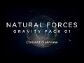 Video 1: Natural Forces - Gravity Pack 01 - Content Overview