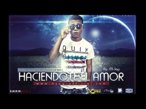 Xaull Tarazona ( M-jay )- Haciendote el Amor (Prod By. 'Alyni-Music'')