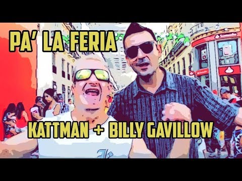 KATTMAN + BILLY GAVILLOW - Pa la feria (Beat prod by Bazz Seismic)(Videoclip oficial)