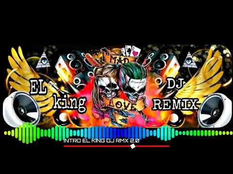 INTRO 2.0 EL KING DJ RMX #2022 #chicha #el_king_dj_remix #party