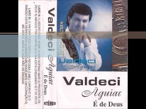 Me Deste Amor - Valdeci Aguiar