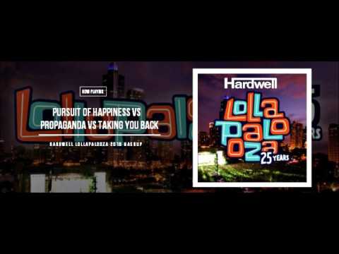 Pursuit of Happiness vs Propaganda vs Taking You Back (Hardwell Lollapalooza 2016 Mashup)