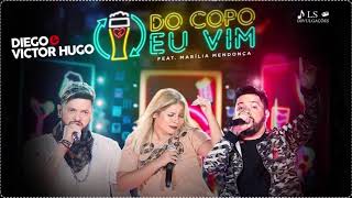 Diego e Victor Hugo - Do Copo Eu Vim - ft  Marília Mendonça (Lançamento Sertanejo 2019)