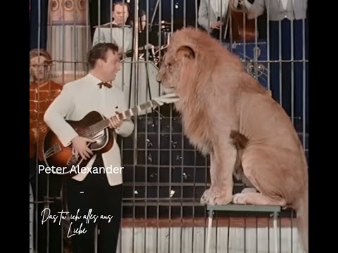 Peter Alexander - Das tu' ich alles aus Liebe (HQ) (Music Video) (remastered)