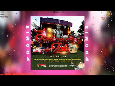 Billionaire Jab Riddim Promix - Brother b| Boogie B| Mandela Linkz Shal Marshall |Lyrical |2022 Soca