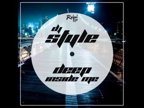 DJ Style Deep Inside Me on Rebel Eye