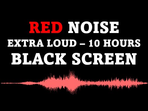 Red Noise, Black Screen | EXTRA LOUD | 10 Hours No Ads